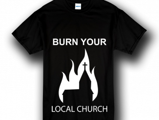 Burn-Your-Local-Church-T-Shirt.png