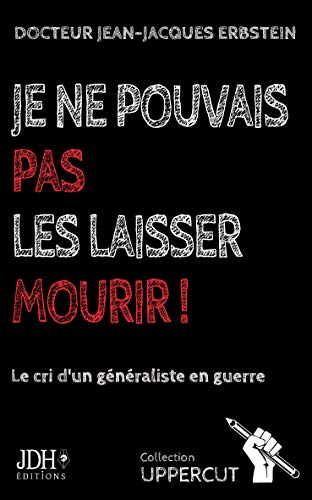 Docteur Jean-Jacques Erbstein : j’ai prescrit de l’azithromycine car j’ai choisi d’être un paria plutôt qu’un assassin